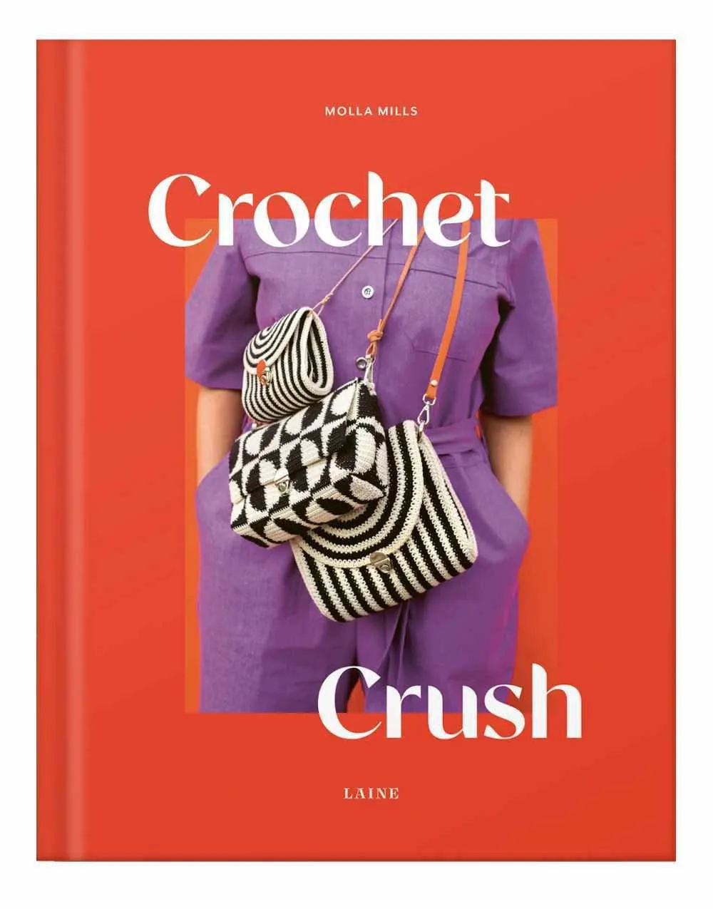 Crochet Crush: Creative Projects for Home and Life, Molla Mills